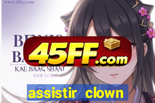 assistir clown (2014 dublado mega filmes)